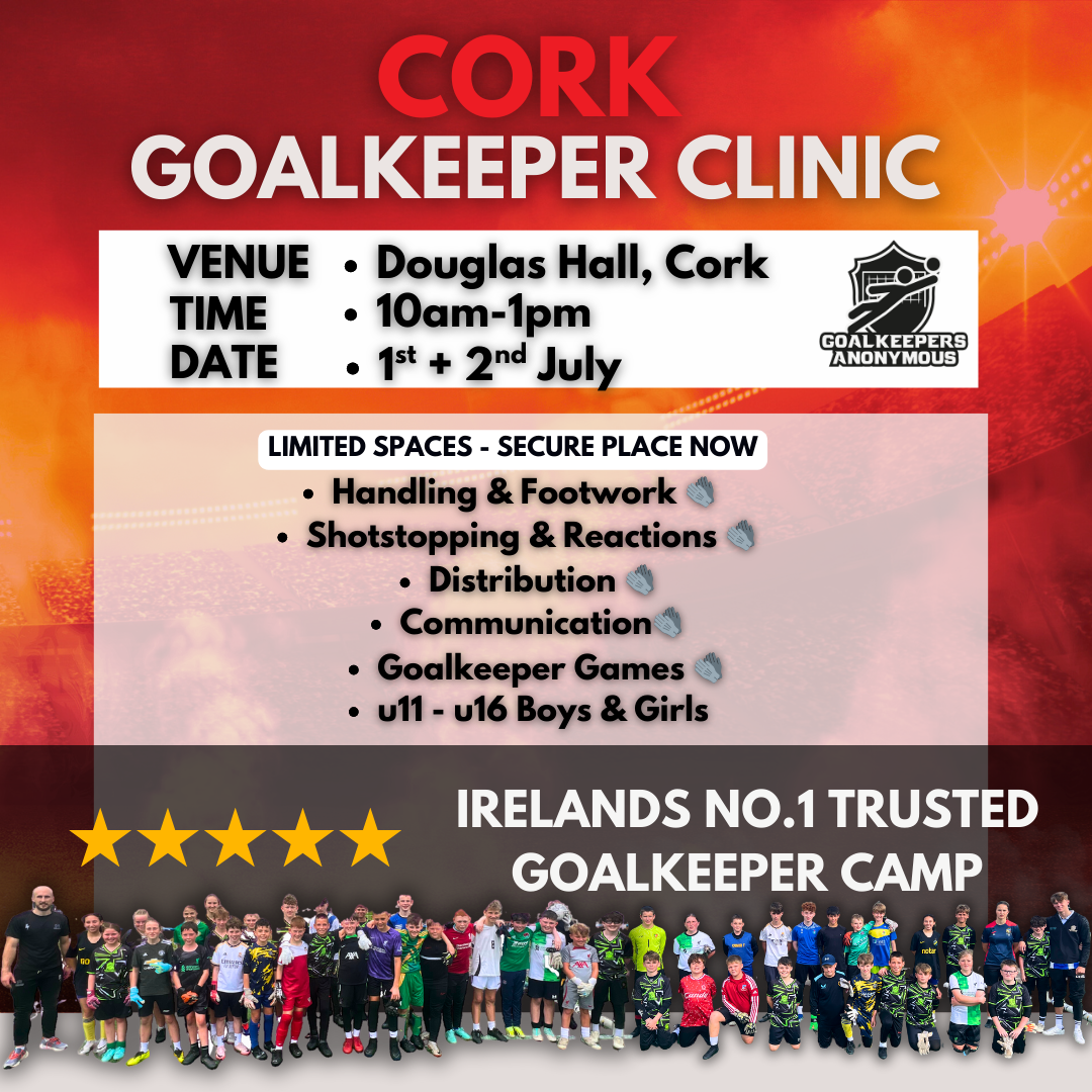(🚨75% FULL🚨) 2-Day Cork Summer Goalkeeper Camp