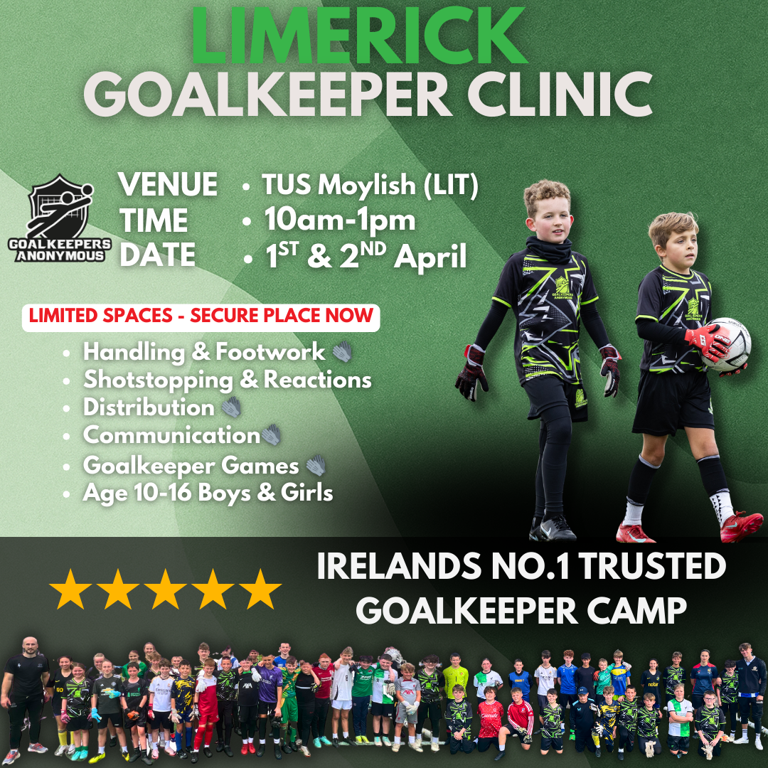 (🚨90% FULL 🚨)Limerick Easter 2-Day Goalkeeper Clinic